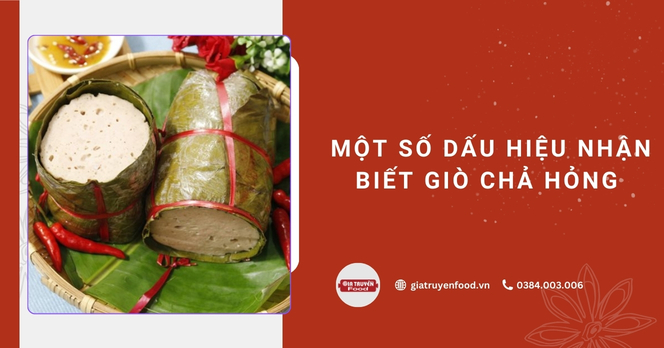 Một số dấu hiệu nhận biết giò chả hỏng