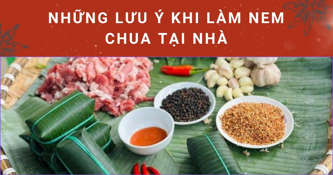 Những lưu ý khi làm nem chua tại nhà