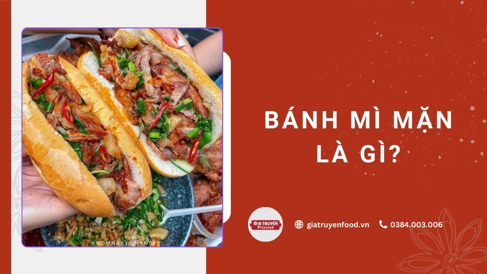 Bánh mì mặn là gì?