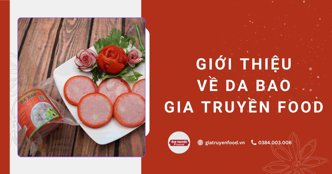 Giới thiệu về da bao Gia Truyền Food