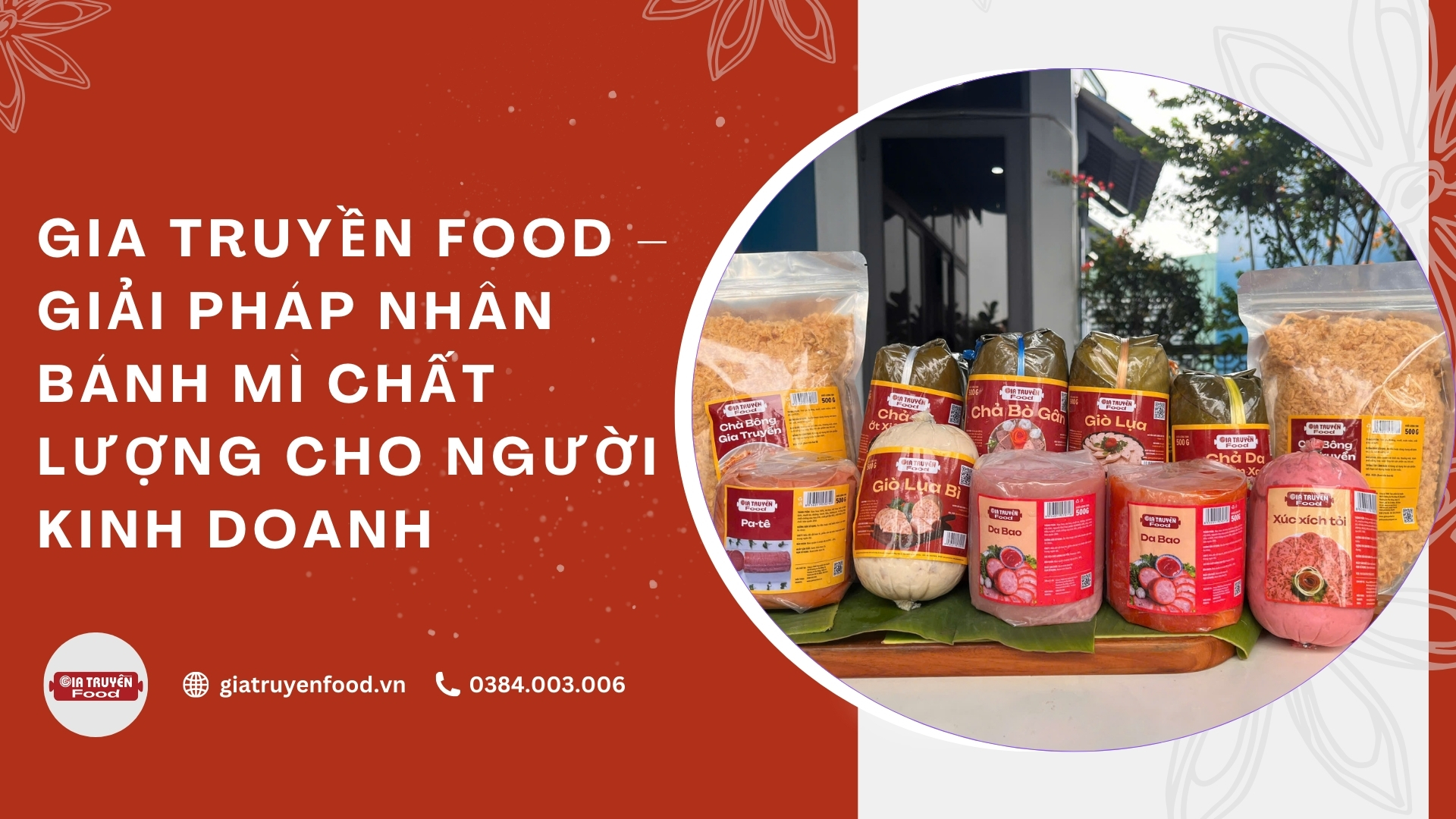 Gia Truyền Food – Giải pháp nhân bánh mì chất lượng
