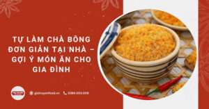 Tự làm chà bông đơn giản tại nhà – Gợi ý món ăn cho gia đình