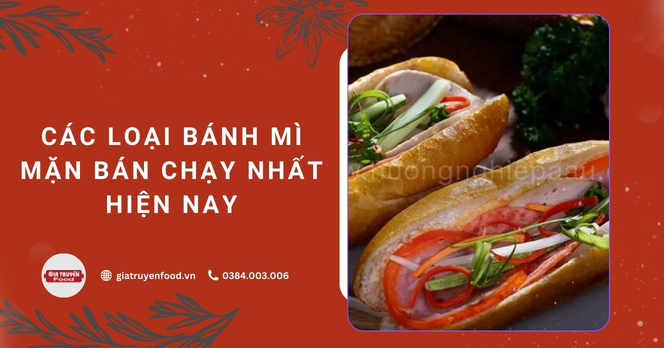 Các loại bánh mì mặn bán chạy nhất hiện nay