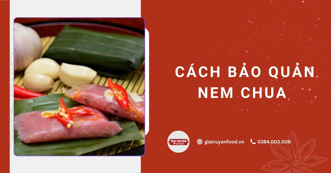 Cách bảo quản nem chua