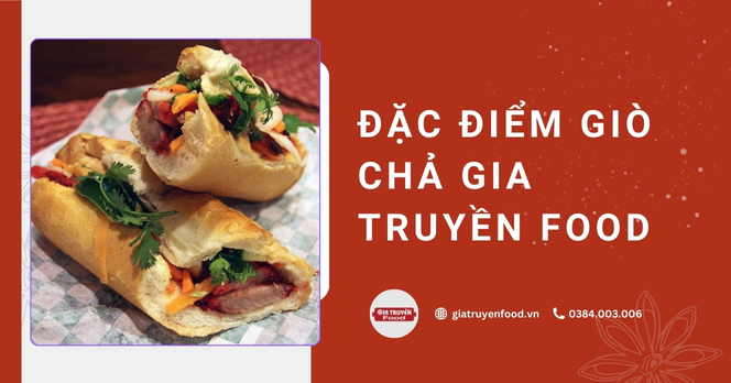 Đặc điểm giò chả Gia Truyền Food