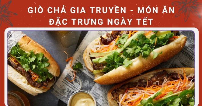 Giò chả Gia Truyền - món ăn đặc trưng ngày Tết