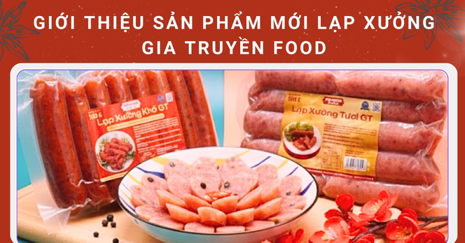 Giới thiệu sản phẩm mới Lạp xưởng Gia Truyền Food
