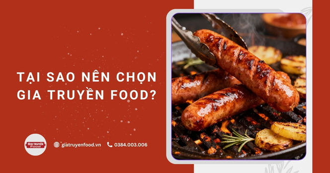 Tại sao nên chọn Gia Truyền Food?