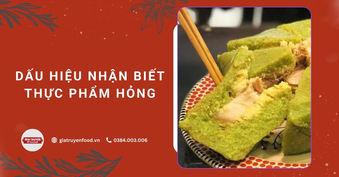 Dấu hiệu nhận biết thực phẩm hỏng