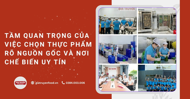 Tầm quan trọng của việc chọn thực phẩm rõ nguồn gốc và nơi chế biến uy tín