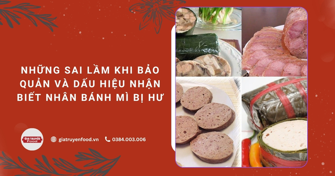 Những sai lầm khi bảo quản và dấu hiệu nhận biết nhân bánh mì bị hư