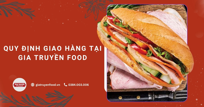 Quy định giao hàng tại Gia Truyền Food