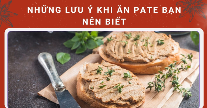 Những lưu ý khi ăn pate bạn nên biết