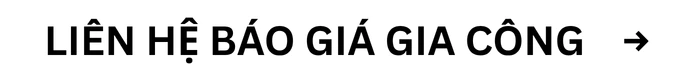 Liên hệ báo giá gia công