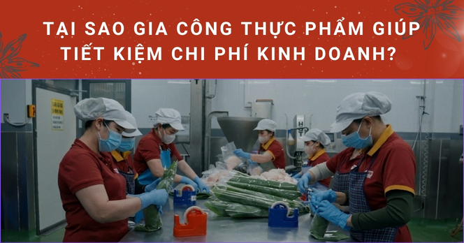 Tại sao gia công thực phẩm giúp tiết kiệm chi phí kinh doanh