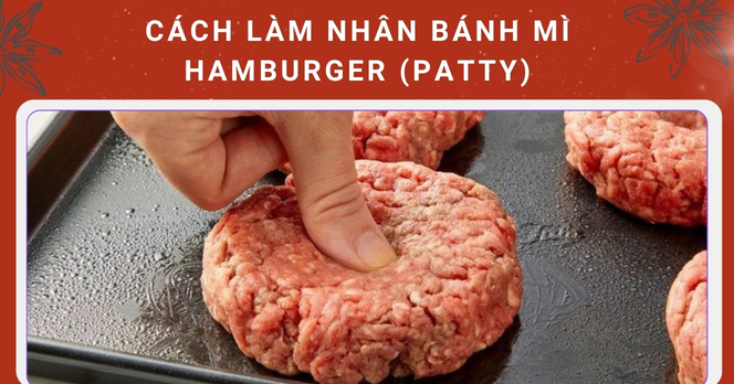 Cách làm nhân bánh mì Hamburger (Patty)