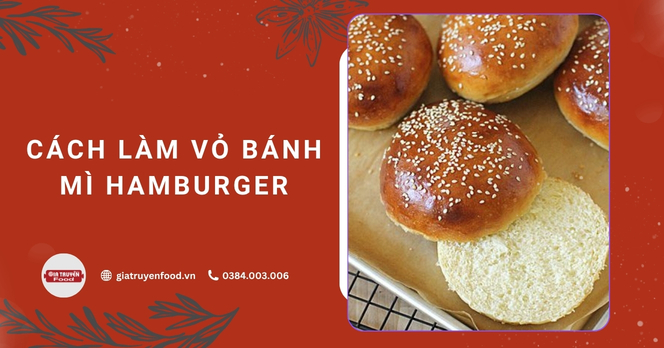 Cách làm vỏ bánh mì Hamburger