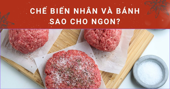 Chế biến nhân và bánh sao cho ngon?