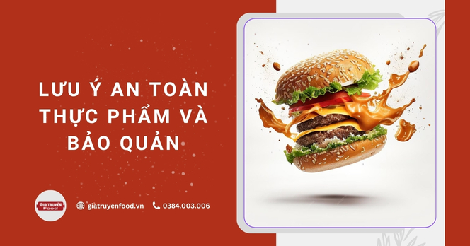 Lưu ý an toàn thực phẩm và bảo quản