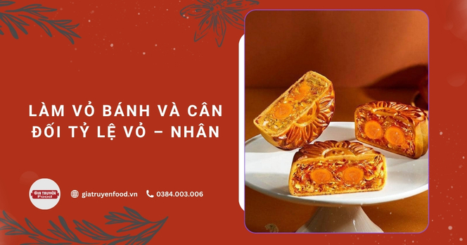Làm vỏ bánh và cân đối tỷ lệ vỏ – nhân