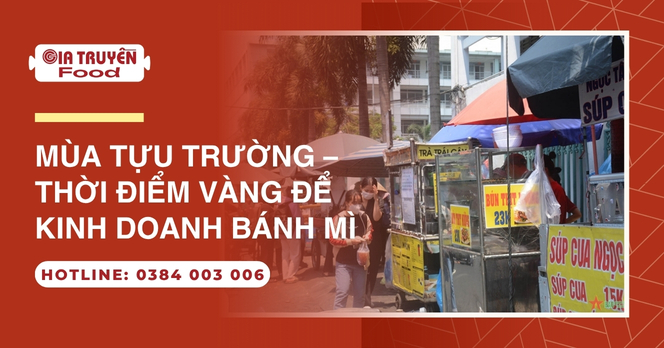 Mùa tựu trường – thời điểm vàng để kinh doanh bánh mì 