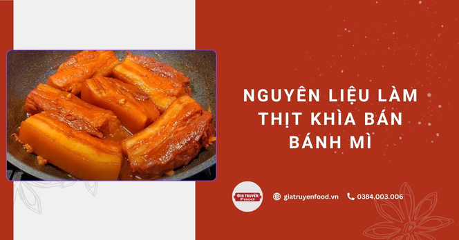 Nguyên liệu làm thịt khìa bán bánh mì