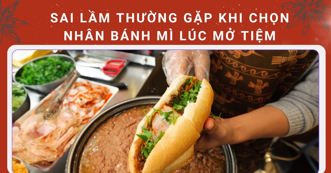 Sai lầm thường gặp khi chọn nhân bánh mì lúc mở tiệm