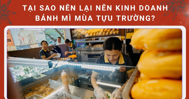 Tại sao nên lại nên kinh doanh bánh mì mùa tựu trường?