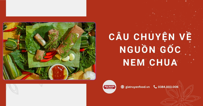 Câu chuyện về nguồn gốc nem chua