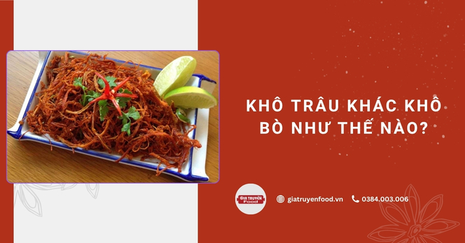 Khô trâu khác khô bò như thế nào?