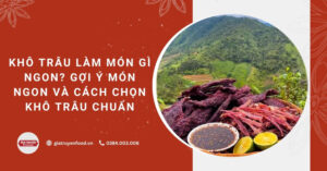 Khô trâu làm món gì ngon? Gợi ý món ngon và cách chọn khô trâu chuẩn