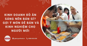 Kinh doanh đồ ăn sáng nên bán gì? Gợi ý món dễ bán và kinh nghiệm cho người mới